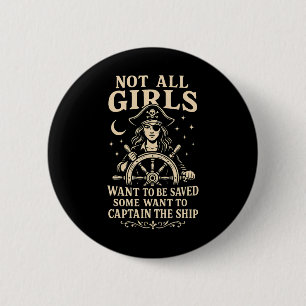 Not All Girls Want To Be Saved Pirate Captain Desi 6 Cm Round Badge