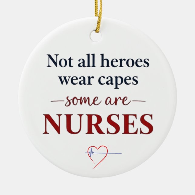Not All Heroes Nurse Personalised Name Gift Ceramic Ornament (Front)