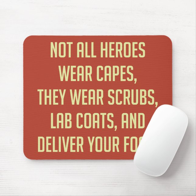 Not All Heroes Wear Capes Mouse Pad (With Mouse)
