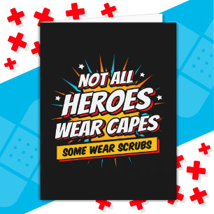 Not All Heroes Wear Capes Nurse Appreciation Card