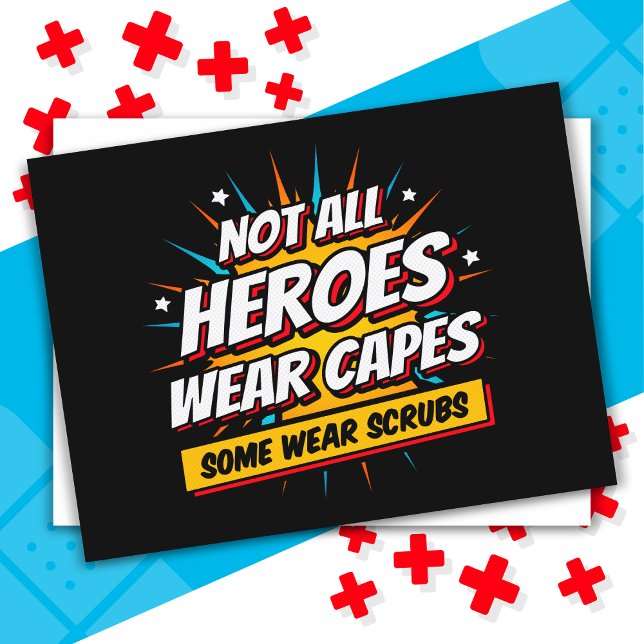 Not All Heroes Wear Capes Nurse Appreciation Postcard (Creator Uploaded)