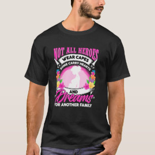 Not All Heroes Wear Capes Surrogate Mother Quote T-Shirt