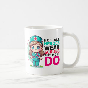 Not All Heroes Wear Scrubs Nurse Mug