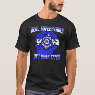 Not all Heros Wear Capes First Responders For Poli T-Shirt
