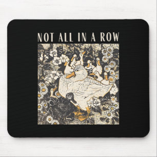 Not All In A Row Funny Duck Vintage Retro Duck Mam Mouse Pad