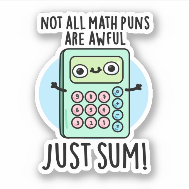 Not All Math Puns Are Awful Just Sum Funny Pun  (Front)