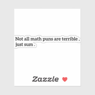Not All Math Puns Are Terrible Just Sum Funny Math