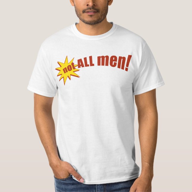 Not All Men T-Shirt (Front)