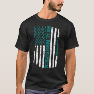 Not All Pain Is Physical PTSD Awareness Teal Ribbo T-Shirt