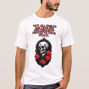 "Not all smiles are genuine.Tshirt T-Shirt