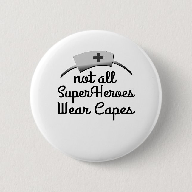 Not All Super Heroes Wear Capes 6 Cm Round Badge (Front)