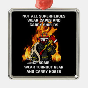 Not All Superheroes...Firefighter Metal Ornament