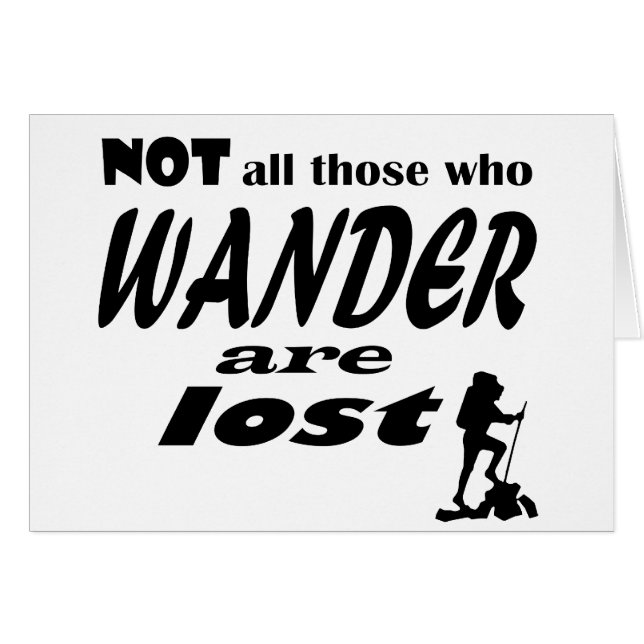 Not All Those Who Wander Are Lost (Front Horizontal)