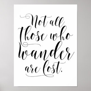 Not All Those Who Wander Are Lost Black Poster