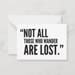 Not all those who wander are lost card