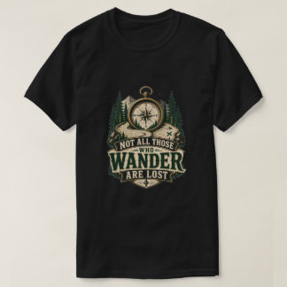 Not All Those Who Wander Are Lost Compass Graphic T-Shirt