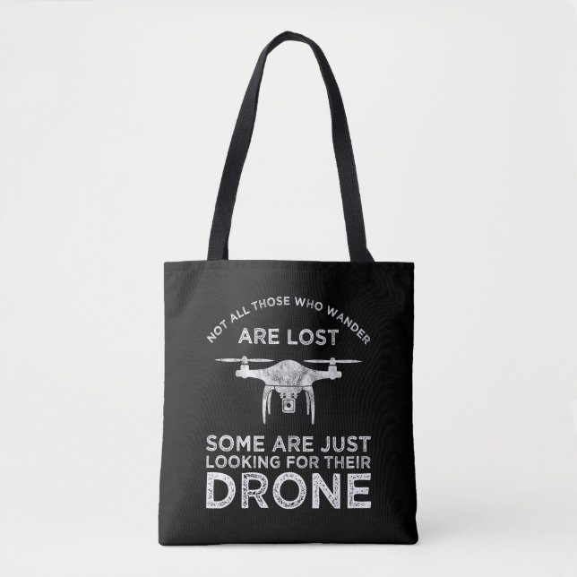 Not All Those Who Wander Are Lost Drone Pilot Tote Bag (Front)
