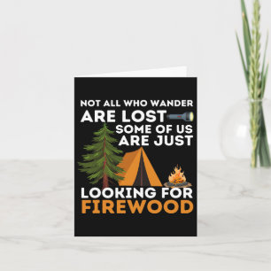Not All Those Who Wander Are Lost - Funny Camping Card