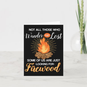 Not All Those Who Wander Are Lost - Funny Camping Card