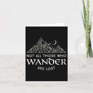 Not All Those Who Wander Are Lost Funny Hiking For Card