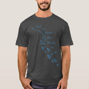 Not All Those Who Wander Are Lost Hiking Art Blue  T-Shirt