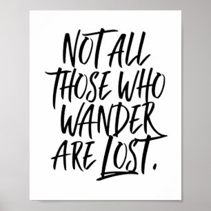 Not All Those Who Wander Are Lost Poster