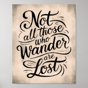 Not All Those Who Wander Are Lost, Rustic Poster