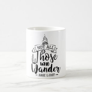 Not all those who wander coffee mug