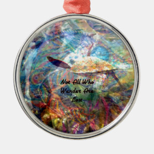 Not All Those Who Wander Inspirational Quote Metal Ornament