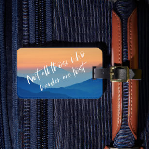 Not All Those Who Wander Travel Quote Luggage Tag