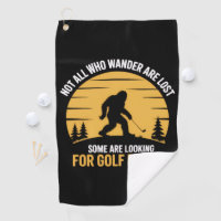 Not All Wanderers Are Lost Golf Ball Club Bigfoot