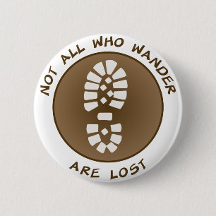 Not All Who Wander Are Lost 6 Cm Round Badge