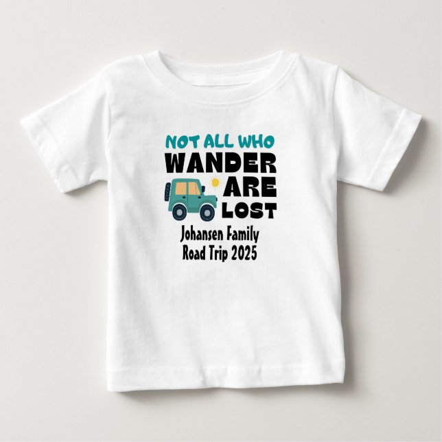 Not All Who Wander Are Lost  Baby T-Shirt (Front)