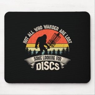 Not All Who Wander Are Lost Bigfood Retro Frisbee Mouse Pad