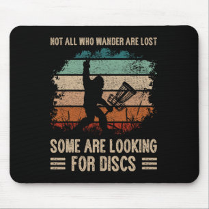 Not All Who Wander Are Lost Bigfoot Disc Golf Chri Mouse Pad