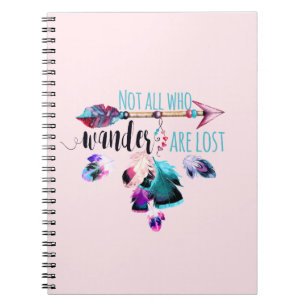 Not All Who Wander Are Lost Bohemian Wanderlust Notebook