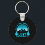 Not All Who Wander Are Lost But I Probably Am Funn Key Ring<br><div class="desc">Not All Who Wander Are Lost But I Probably Am Funny Camping</div>
