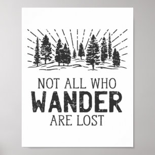 Not All Who Wander Are Lost Camping Hiking Adventu Poster