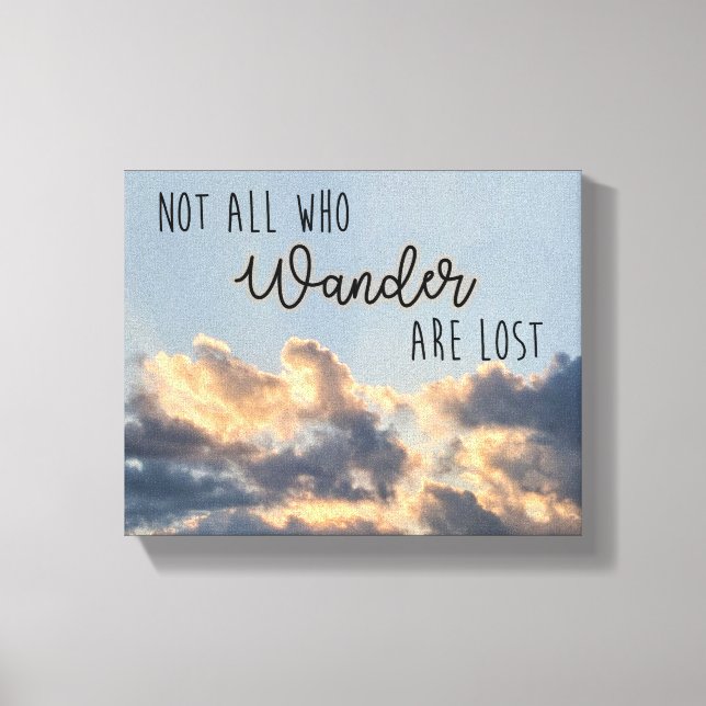 "Not all who wander are lost" canvas print (Front)
