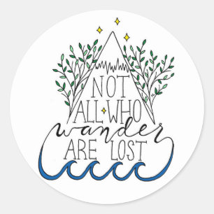 Not All Who Wander Are Lost Classic Round Sticker