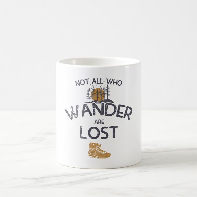 Not All Who Wander Are Lost Coffee Mug (Creator Uploaded)