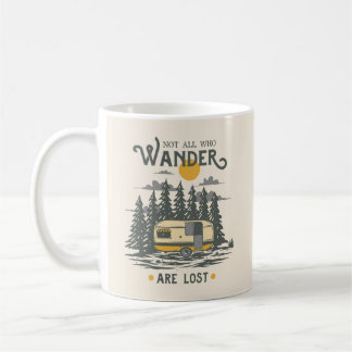 Not All Who Wander are Lost Coffee Mug