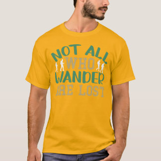  Not All Who Wander Are Lost Cool Archery Bigfoot T-Shirt