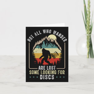 Not All Who Wander Are Lost Disc Golf Bigfoot Sasq Card