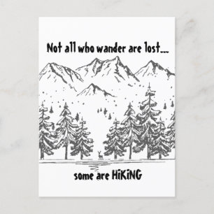 Not All Who Wander are Lost Fun HIKING Quote Hiker Postcard