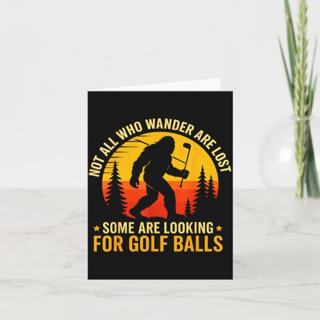 Not All Who Wander Are Lost Funny Bigfoot Golfing  Card (Front)