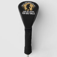 Not all Who Wander Are Lost Funny Bigfoot Golfing