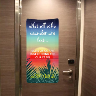 Not All Who Wander Are Lost Funny Cruise Door Banner