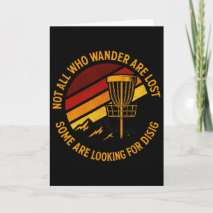 Not All Who Wander Are Lost - Funny Disc Golf Art Card