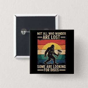 Not All Who Wander Are Lost Funny Disc Golf Disc 15 Cm Square Badge